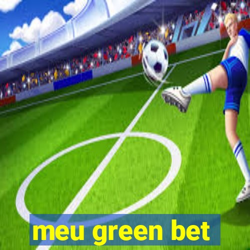 meu green bet